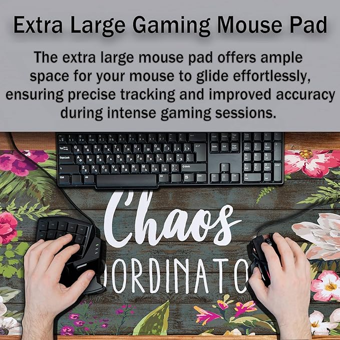 Keyboard Pad Floral Desktop Pad Big Mouse Pads XXL Mouse Pad Gaming Mouse Mat Waterproof Non-Slip Rubber Base 35.4 X 15.7 for Game Office, Chaos Coordinator Motivational Quote